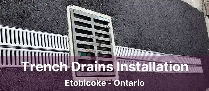 Trench Drains Installation Etobicoke - Ontario
